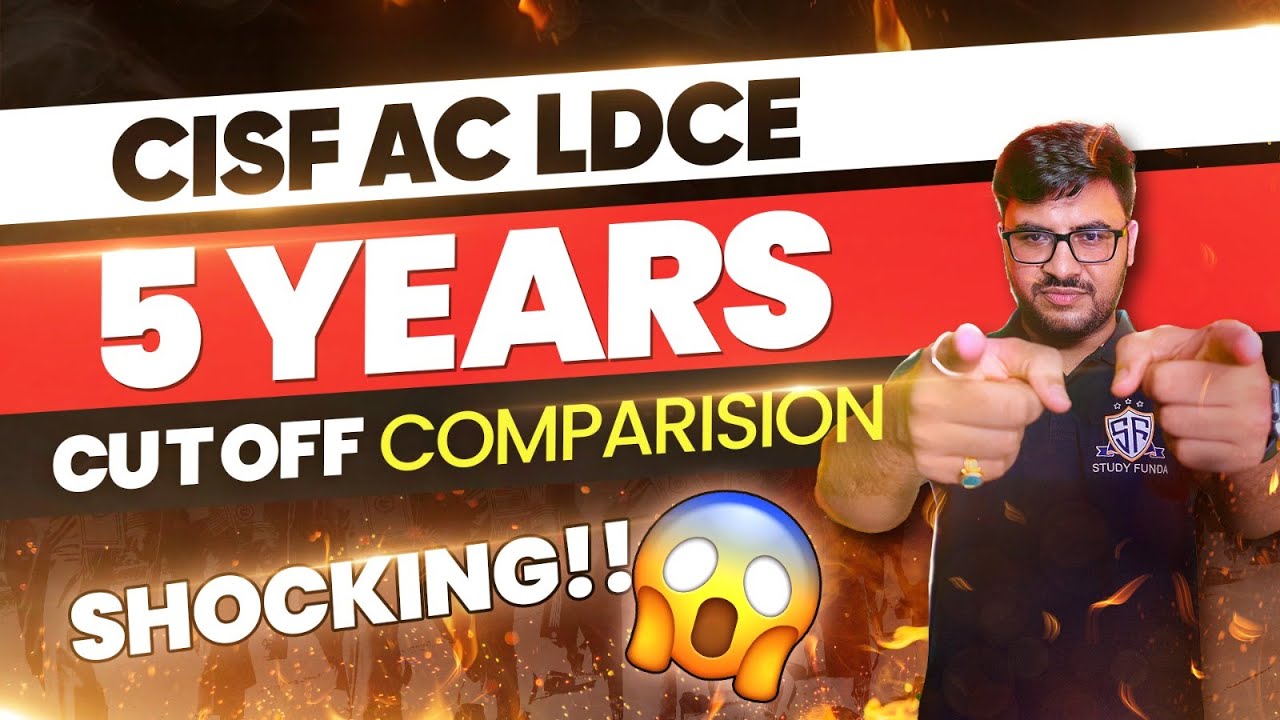 CISF AC LDCE Last 3 Year Cut Off Analysis