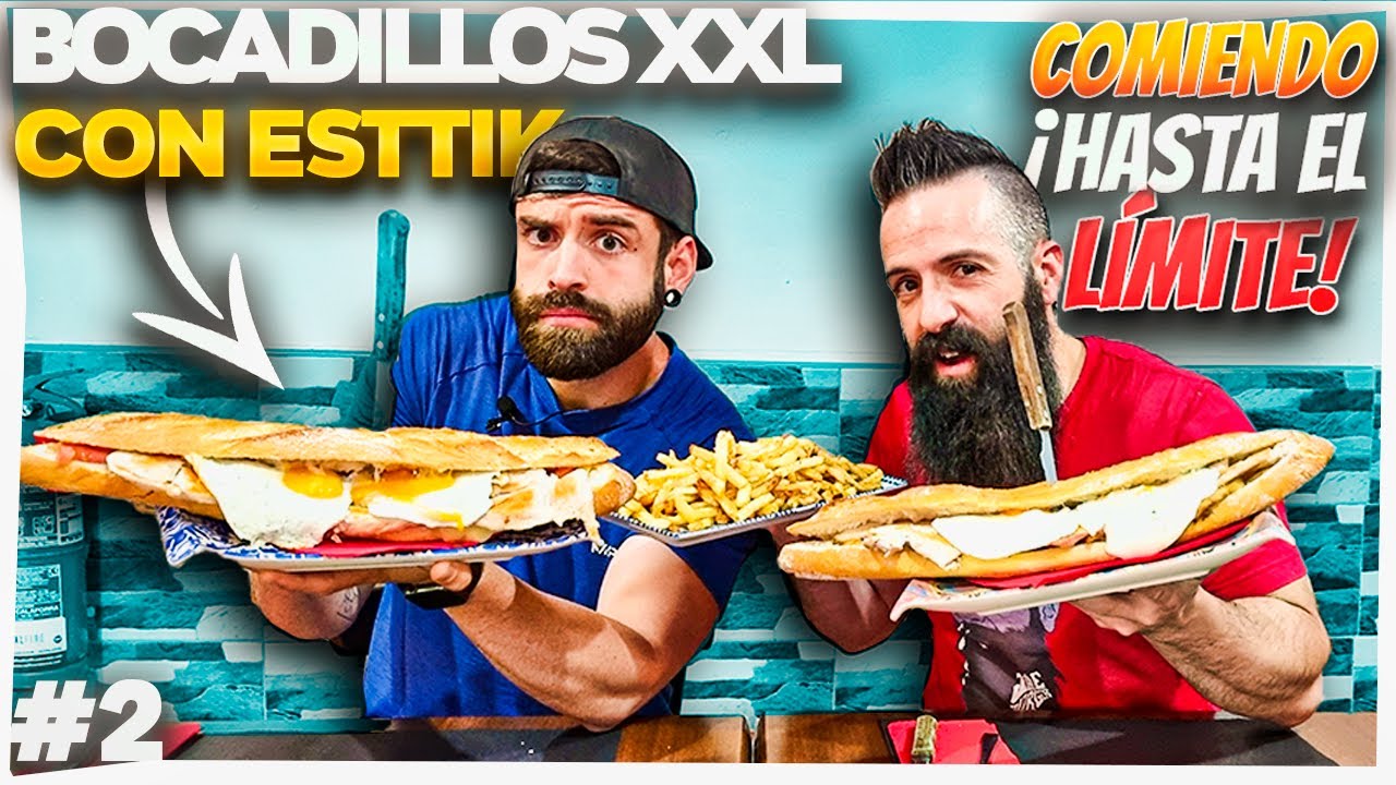 COMIENDO BOCADILLOS XXL HASTA NO PODER M&Aacute;S CON @esttikSP