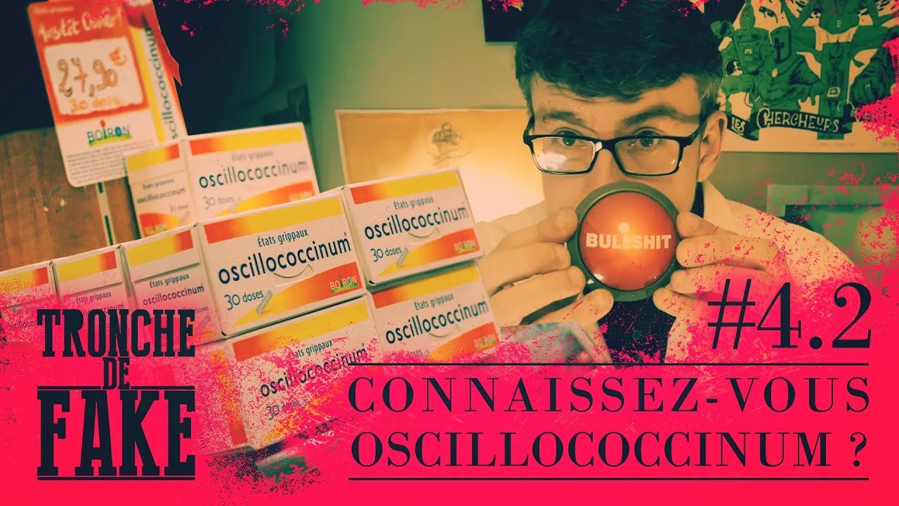 Connaissez-vous Oscillococcinum ? - Tronche de Fake #4.2
