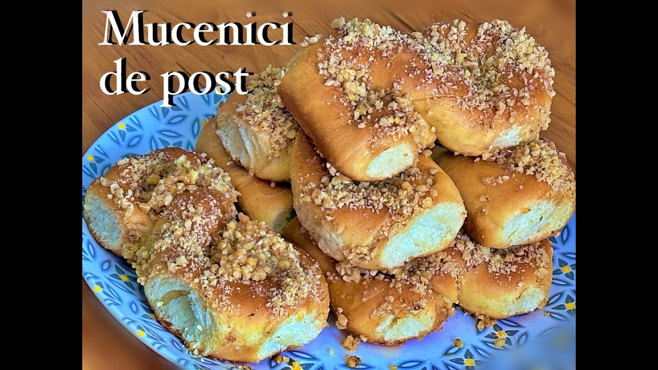 Mucenici de post pufosi si gustosi!