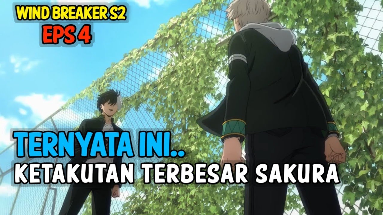 TERNYATA INI KETAKUTAN TERBESAR SAKURA !! ALUR CERITA ANIME WIND BREAKER SEASON 2 EPISODE 4