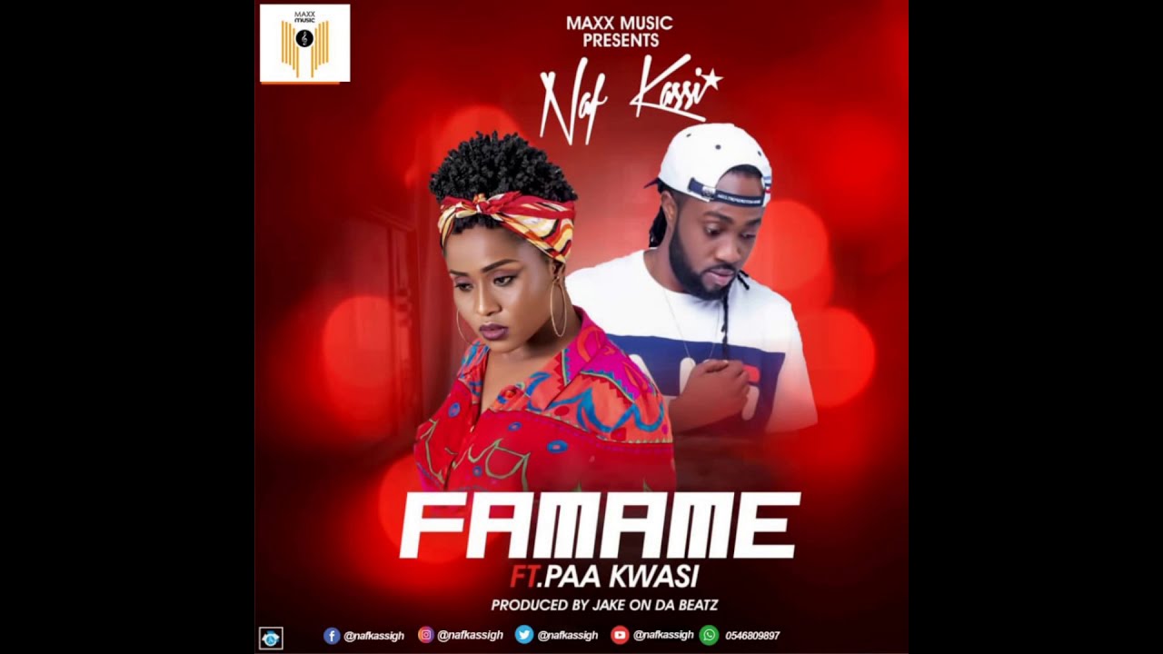 Naf Kassi ft Paa Kwasi - Famame (Prod by Jake On Da Beatz) [Audio Slide]