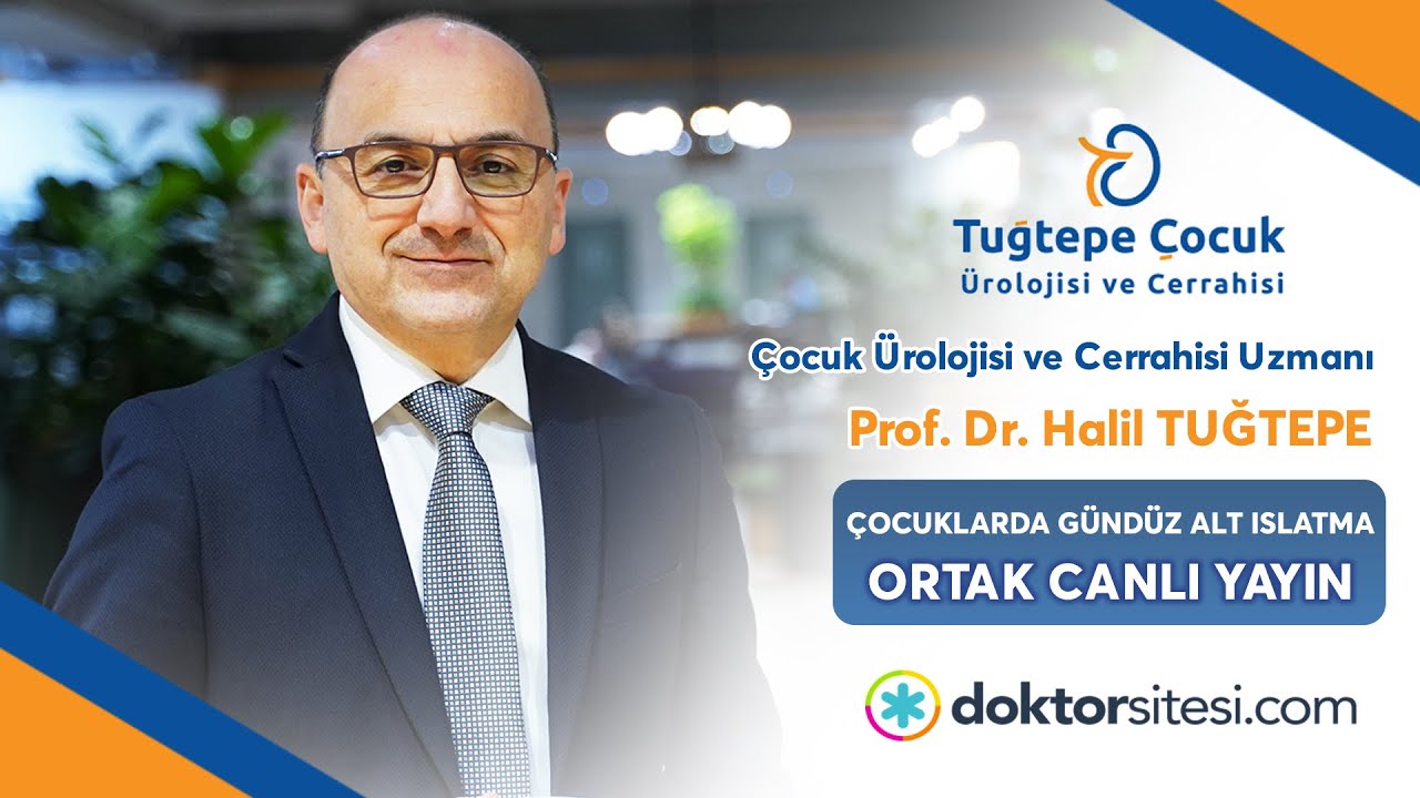 Prof.Dr.Halil Tuğtepe canlı yayında &Ccedil;ocuklarda g&uuml;nd&uuml;z alt ıslatma ile ilgili bilgiler verdi.