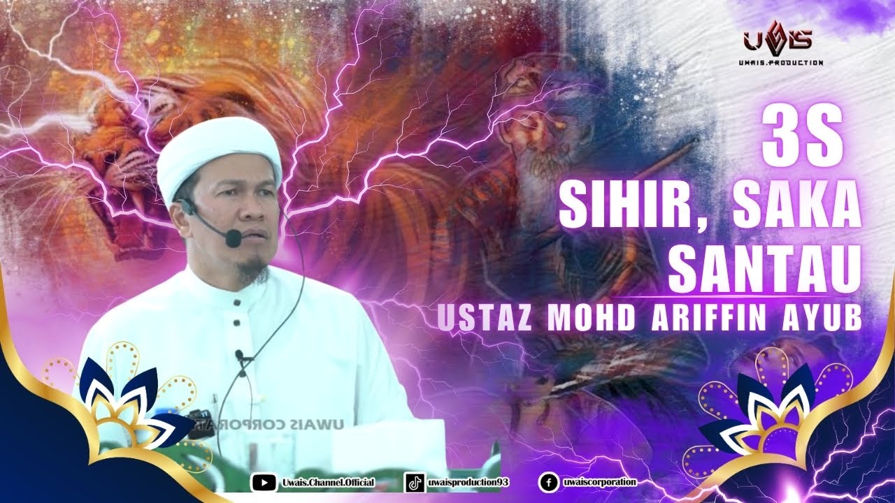 Sihir, Saka, Santau: 3 Serangkai | Ustaz Mohd Ariffin Ayub