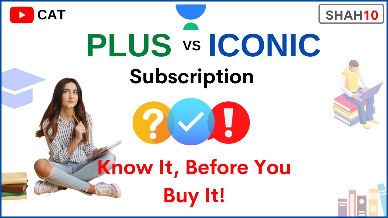 Whats is the Difference between PLUS and ICONIC Subscription? | Unacademy CAT | SHAH10