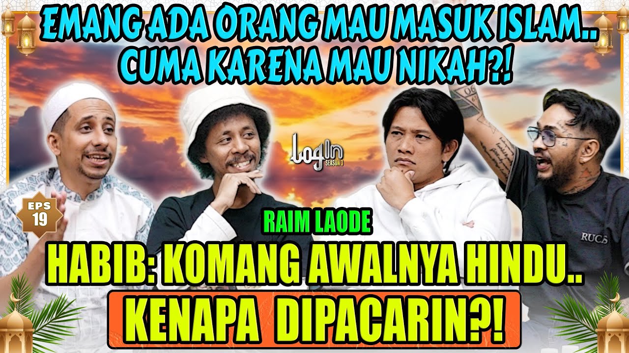 PINDAH AGAMA DEMI NIKAH⁉️ GAK BAHAYA THA⁉️- HABIB JAFAR - ONAD - BORIS - RAIM LAODE - LOGIN eps 19