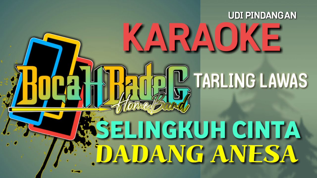 SELINGKUH CINTA (DADANG ANESA) KARAOKE UDI PINDANGAN