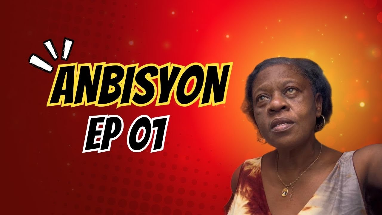 ANBISYON [ EP 01] man louga_solo Boy _kendia_ etèn je