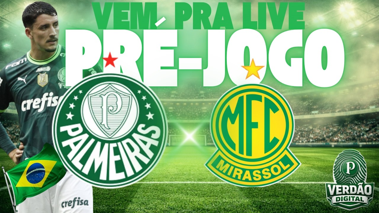 VEM PRA LIVE - Pré-jogo Palmeiras x Mirassol