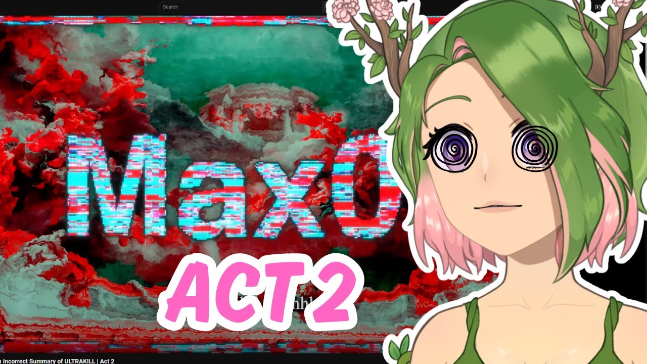 Vtuber reacts to An Incorrect Summary of ULTRAKILL | Act 2 Max0r Reaction
