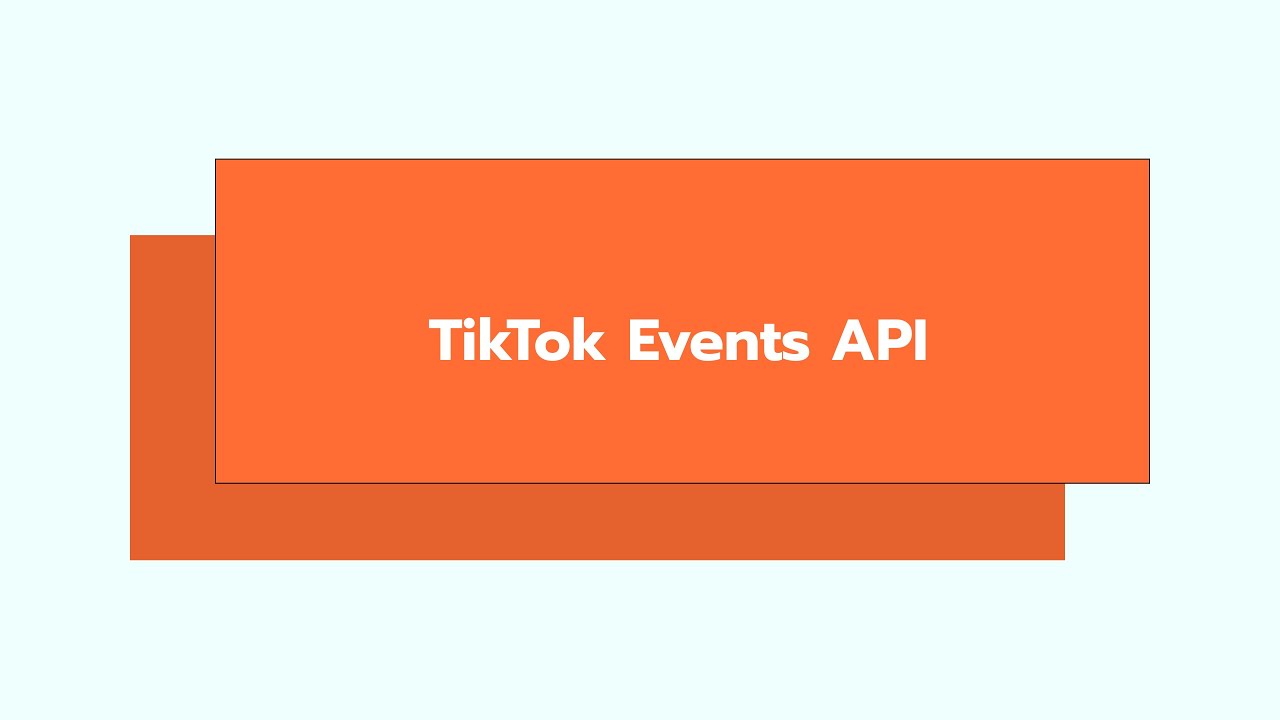 How to Set Up TikTok Events API [Step-by-Step Guide]