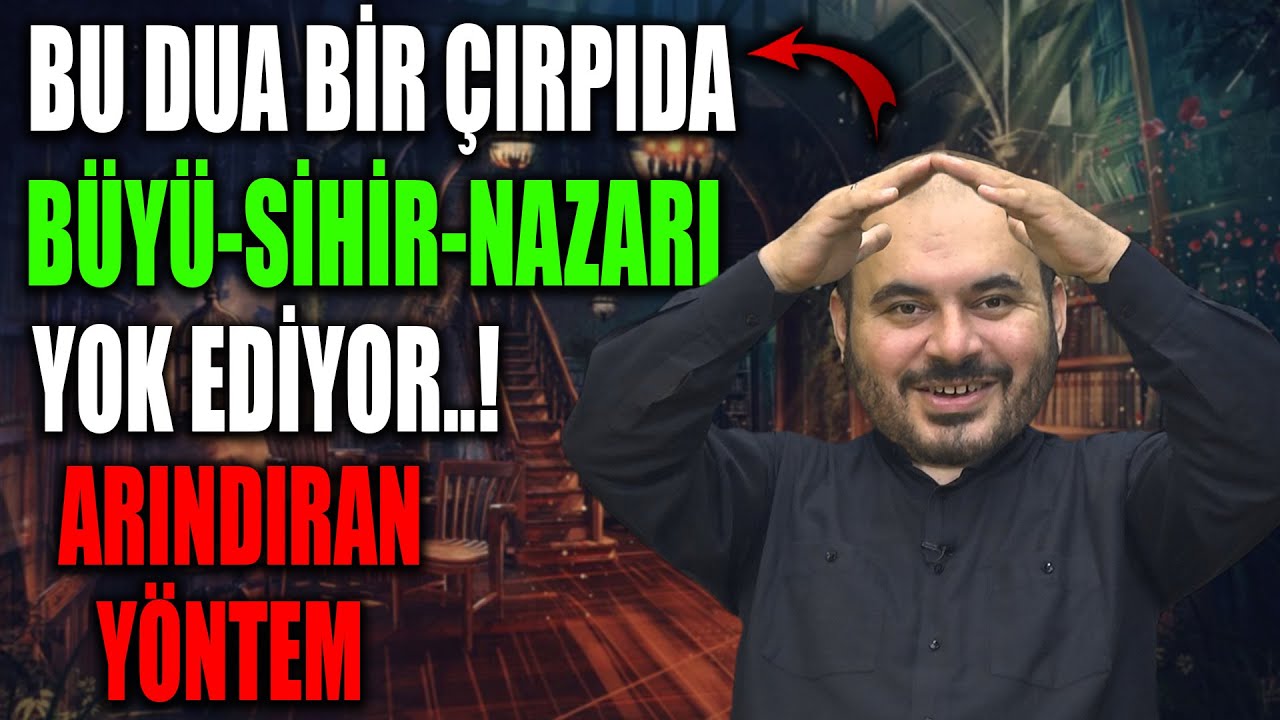 BU DUA BİR ÇIRPIDA BÜYÜ-SİHİR-NAZARI YOK EDİYOR..ARINDIRAN YÖNTEM..! (Evradı Bahaiyye)