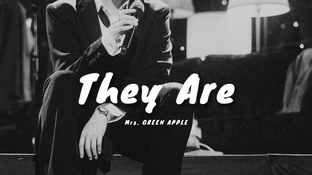 [한글자막] Mrs. GREEN APPLE - They Are