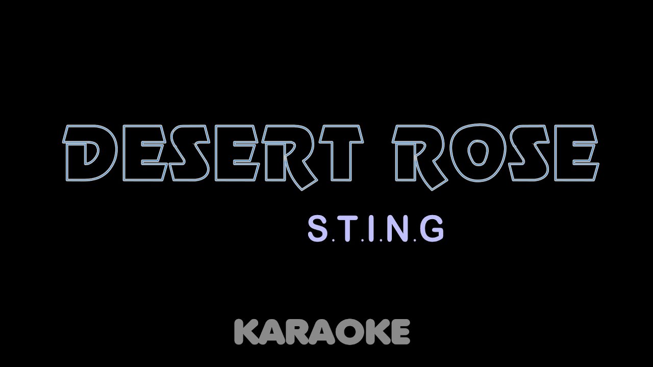 STING - DESERT ROSE. Karaoke.