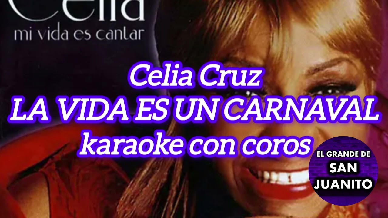 Celia Cruz - La Vida Es Un Carnaval Karaoke Con Coros 