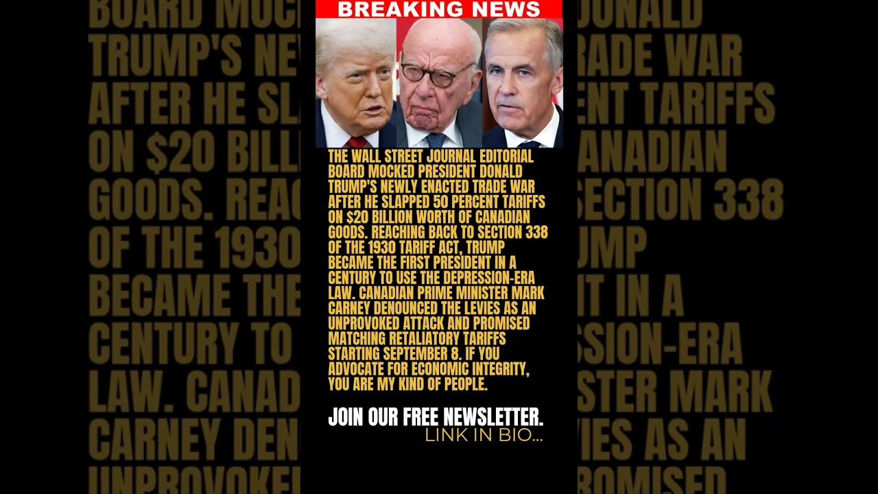 BREAKING: &ldquo;DUMBEST!&rdquo; Trump&rsquo;s Canada tariff war is so reckless even Rupert Murdoch&rsquo;s Wall Street Jou.