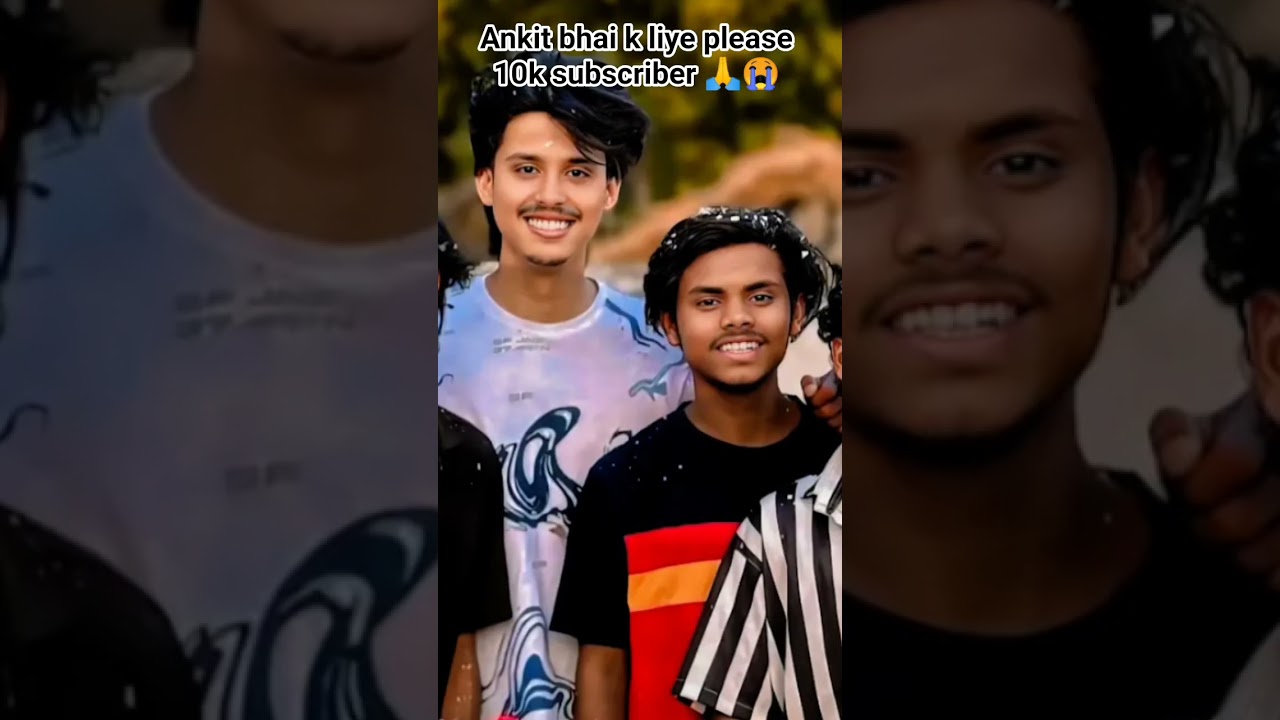Ankit bhai k liye please 10k subscriber 🙏 please 10k view 🙏 please 10k like 😭💔🙏🥺💯 