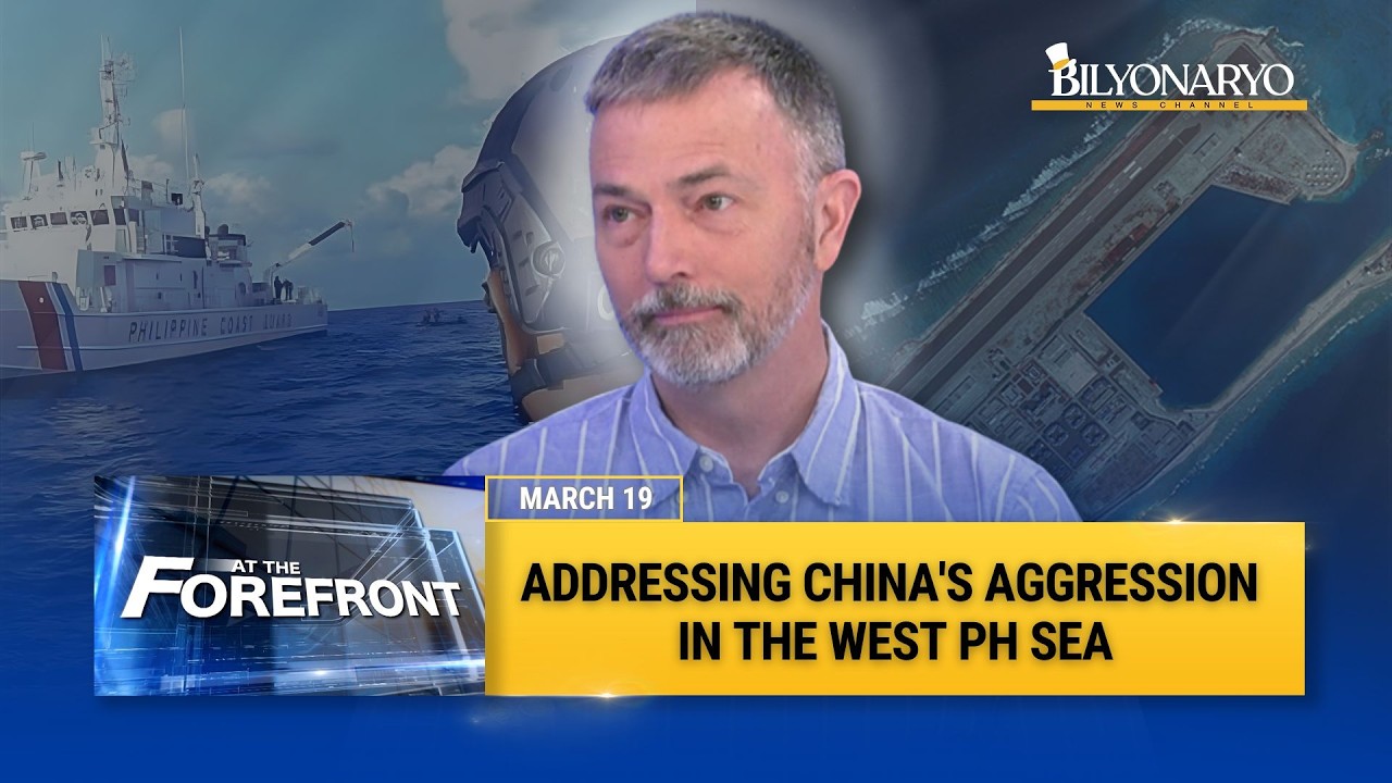 Addressing China’s Aggression in the West Philippine Sea | Ray Powell | At The Forefront