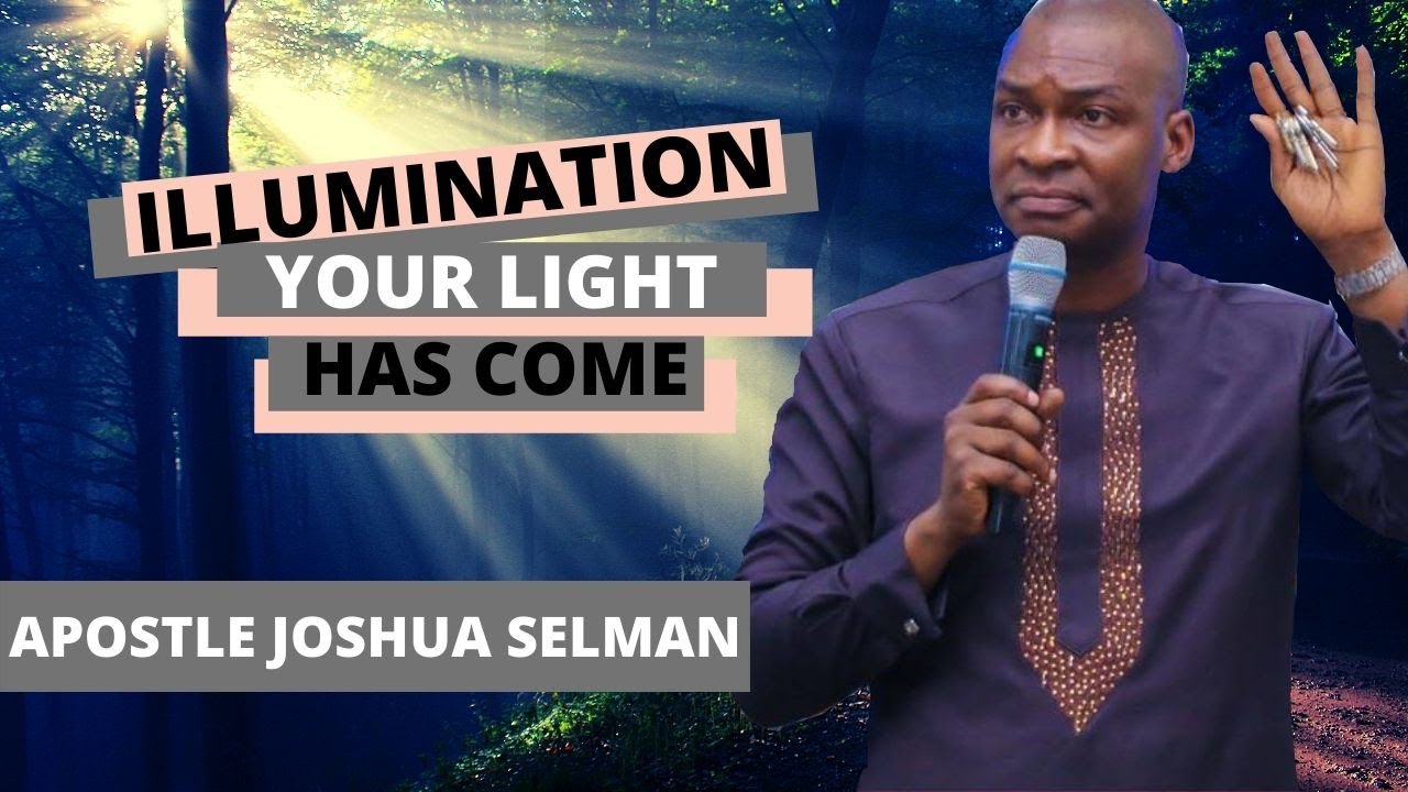 Illumination | Mystery of Light | Arise & Shine | Apostle Joshua Selman