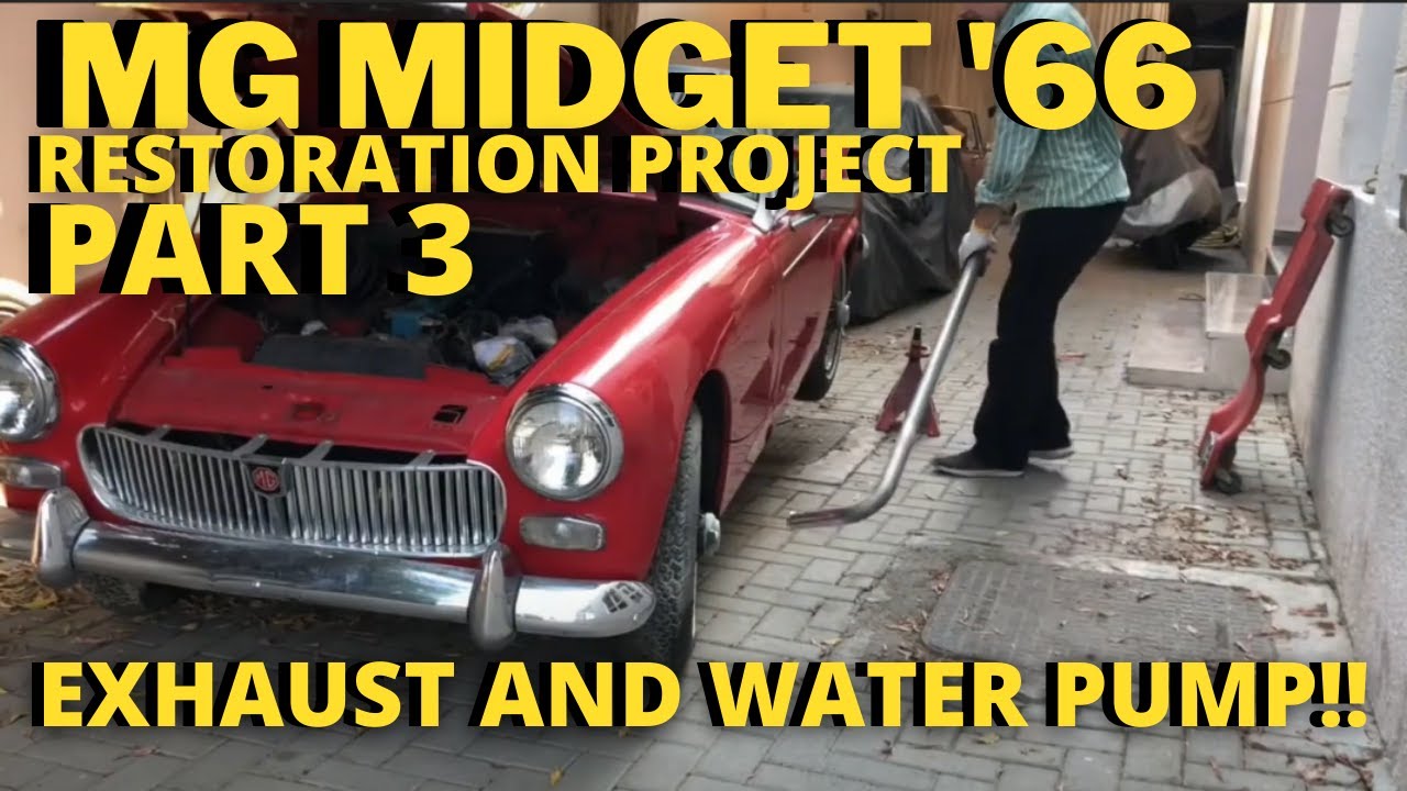 EXHAUST AND WATER PUMP REPAIR ,  Part 3, MG MIDGET '67  RESTORATION PROJECT 3