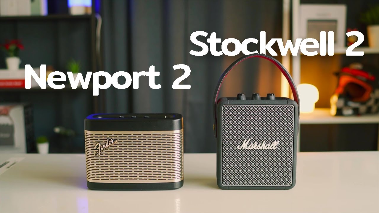 Marshall Stockwell 2 vs Fender Newport 2 เลือกเครื่องไหนดีราคาใกล้เคียงกัน?