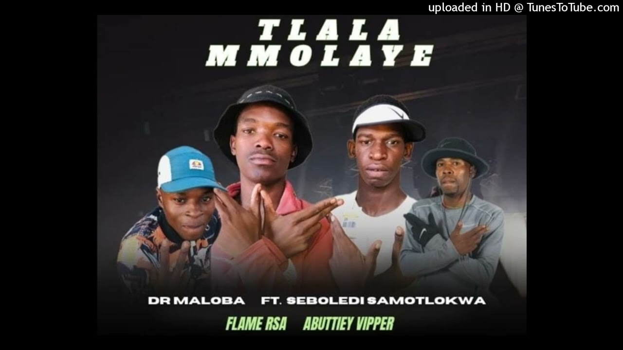 Tlala Mmolaye - Flame Rsa x Abuttiey Vipper x Dr Maloba x Seboledi Samotlokwa
