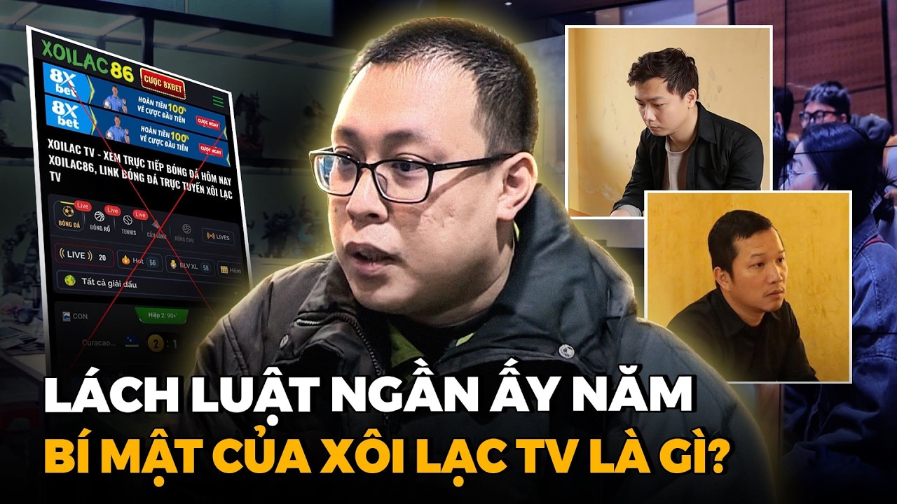 Vụ Khởi Tố 30 Bị Can Của Xôi Lạc TV - Lật Tẩy Thủ Đoạn Của Đế Chế Xem Lậu Lớn Nhất VN