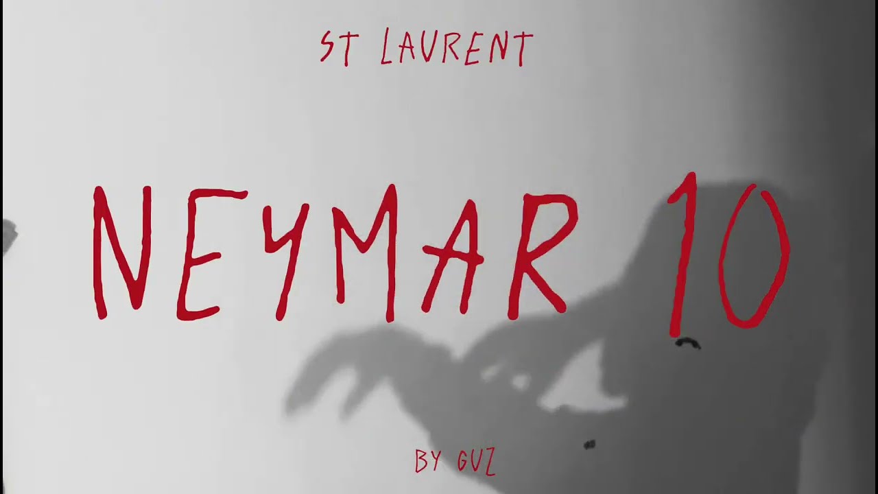St Laurent - Neymar10 (Official Video , Make by Guz / Assist&eacute; par Ynnx)
