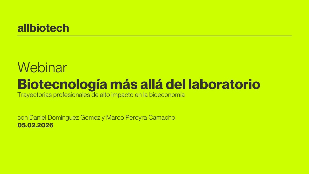 Webinar. Biotecnologia más allá del laboratorio: Trayectorias profesionales en la bioeconomia