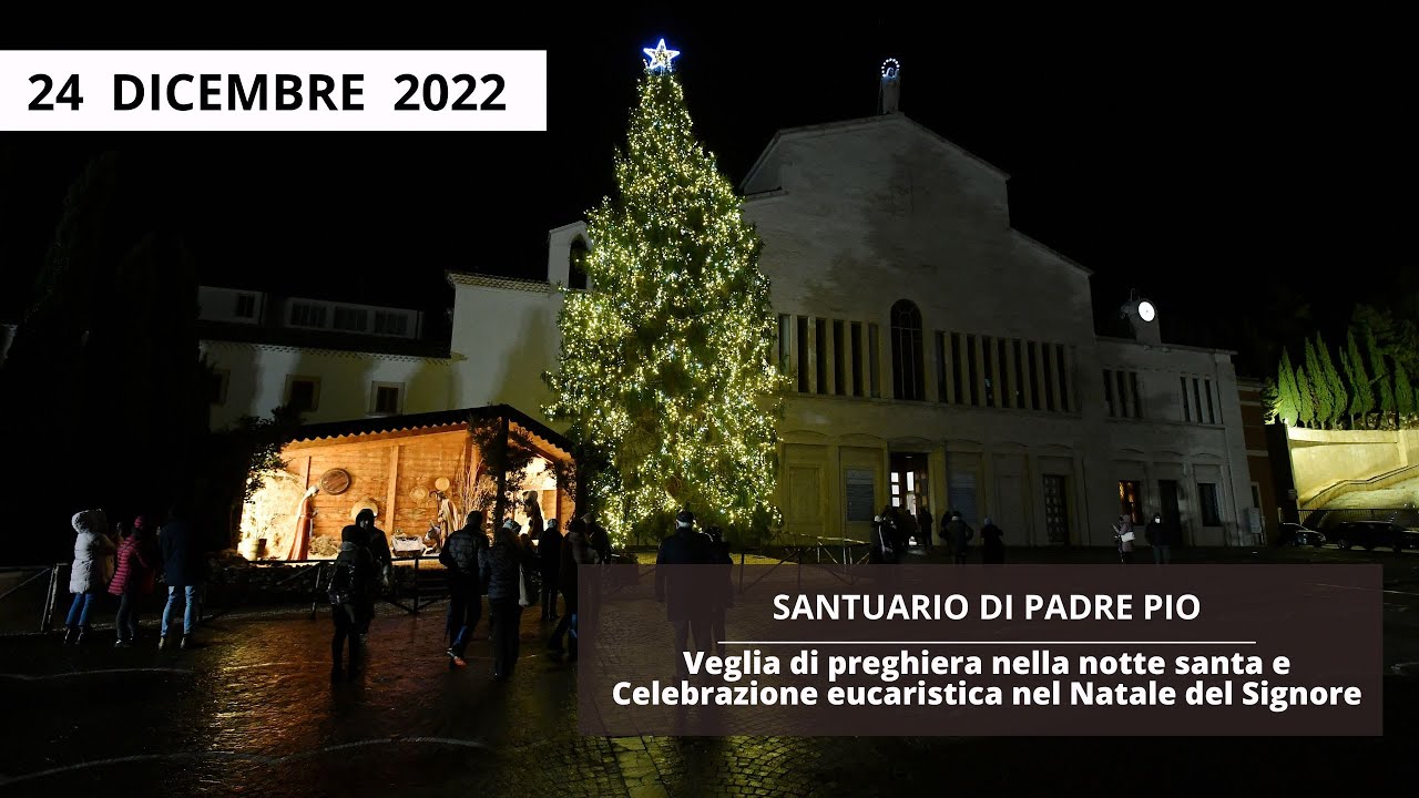 Veglia di Natale - 24 dicembre 2022 (fr. Francesco Dileo)