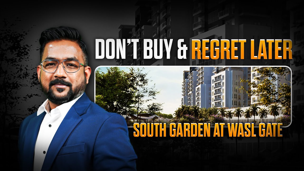 Don’t Buy and Regret later! South Garden at Wasl Gate