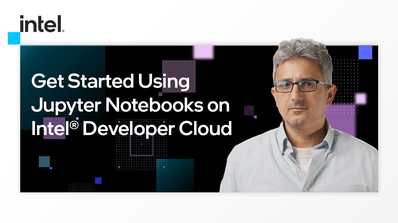 Get Started Using Jupyter Notebooks on Intel&reg; Developer Cloud | Intel Software