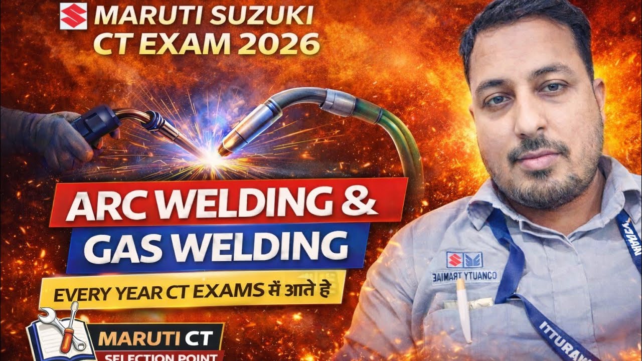 Arc Welding & Gas Welding Explained |  Maruti CT Exam 2026 | Har Saal Aane Wale Questions
