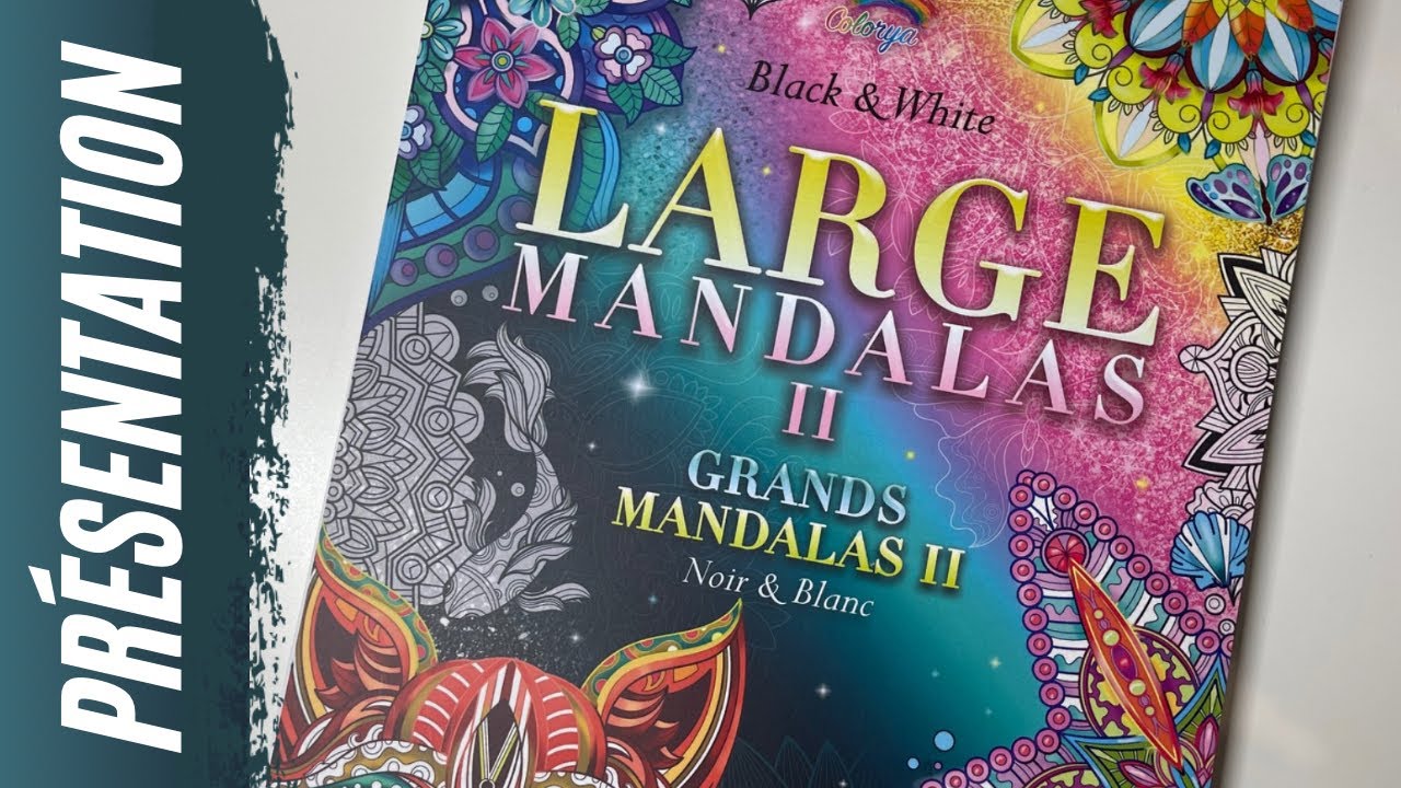 ✨ PRÉSENTATION - LARGE MANDALAS II - COLORYA
