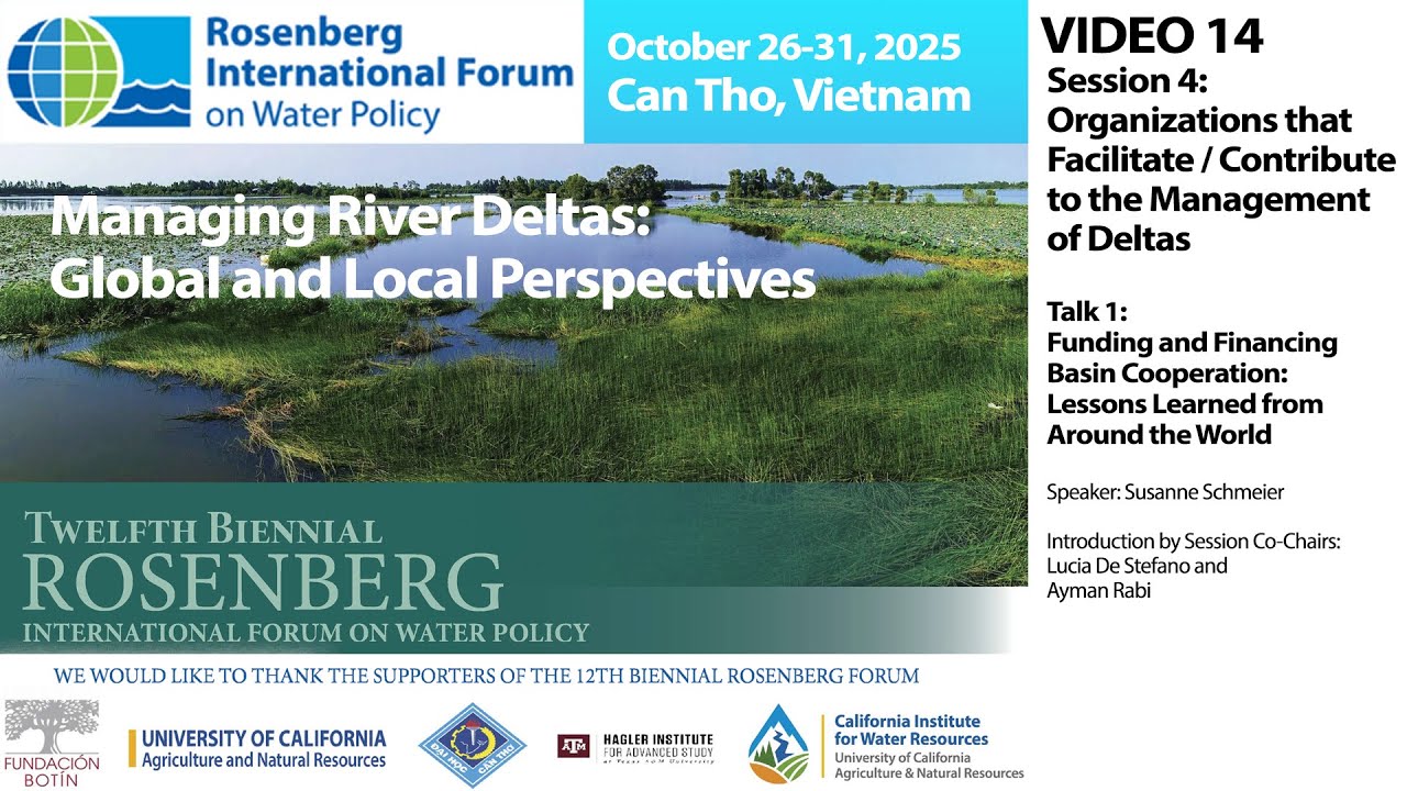 Rosenberg Int’l. Forum on Water Policy, 2025 - Can Tho: Video 14 - Session 4, Talk 1
