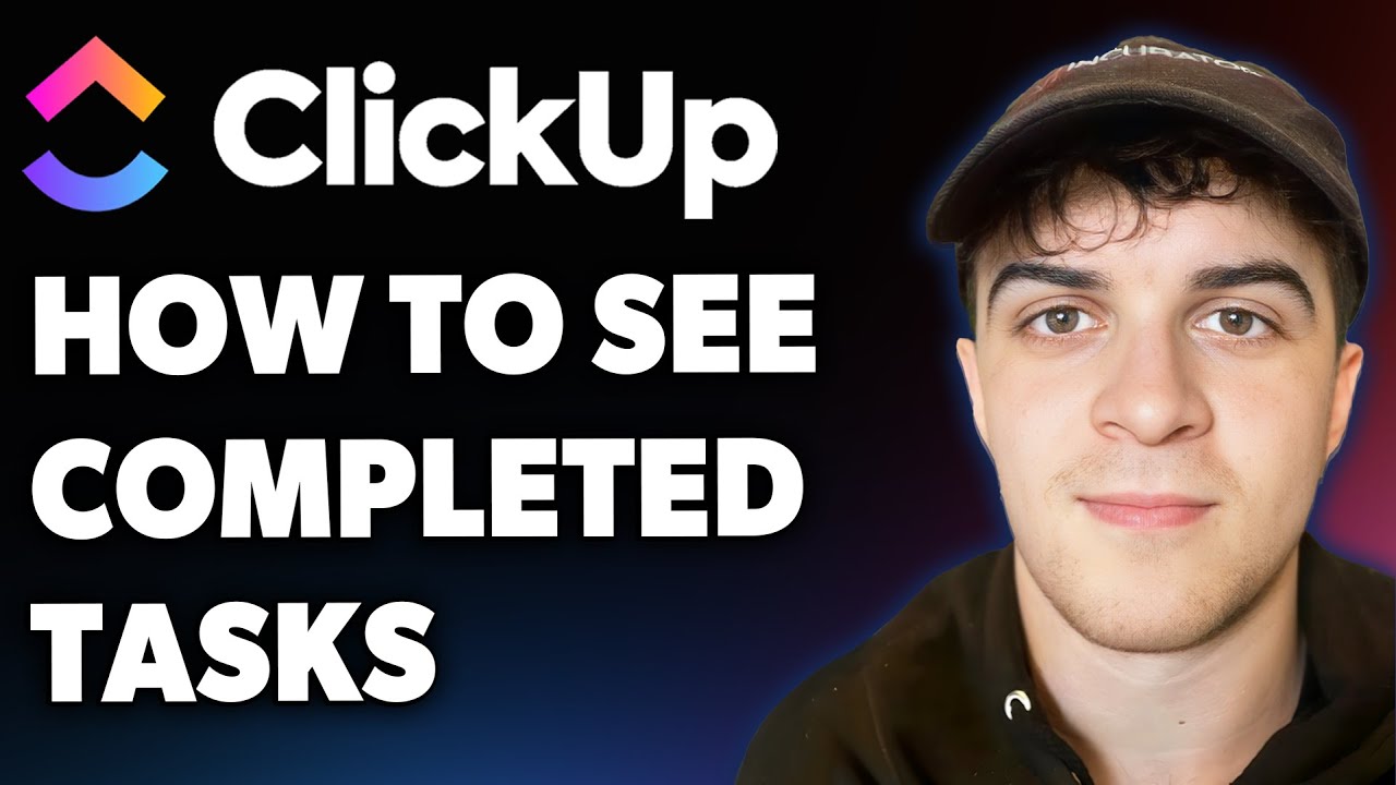 How to See Completed Tasks Clickup (Full 2025 Guide)