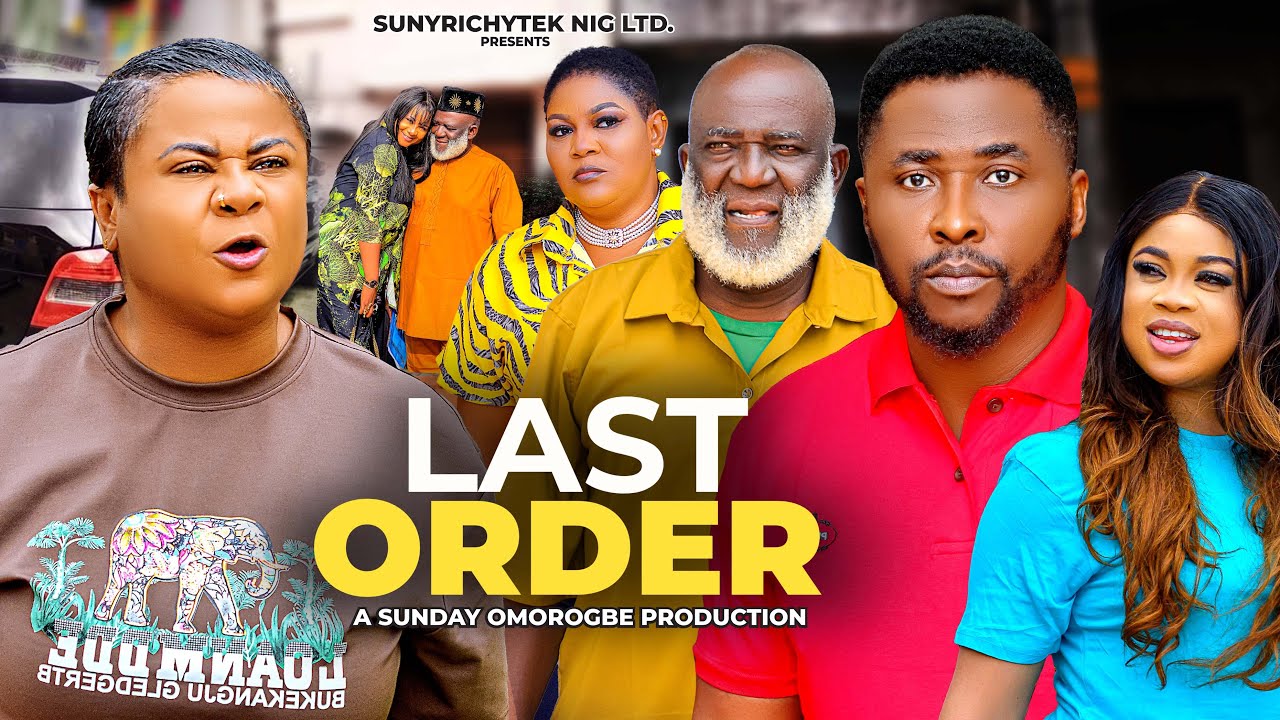 LAST ORDER - New 2025 Nigerian Movie Starring Uju Okoli, Onny michael  #sunyrichynollytv #trending
