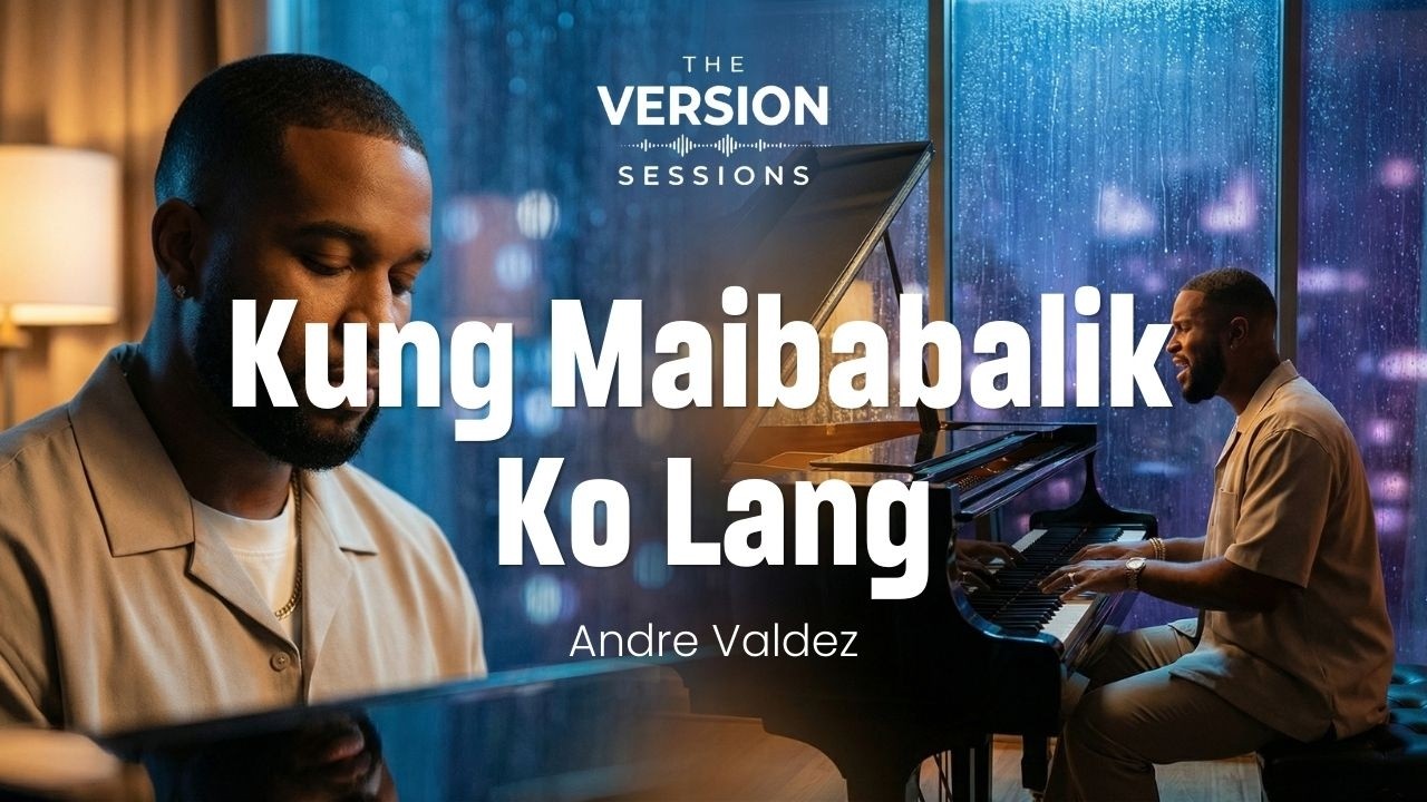The Version Sessions - Kung Maibabalik Ko Lang - (OPM Ballad | Cover by Andre Valdez)