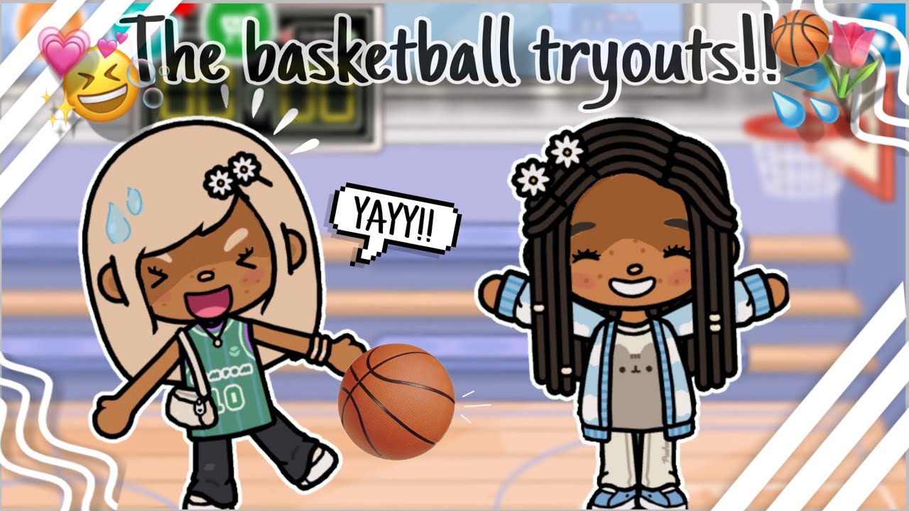 The basketball tryouts!!😆🏀|| *new friend!!* || tocaboca voiced roleplay!! 💕✨🫶
