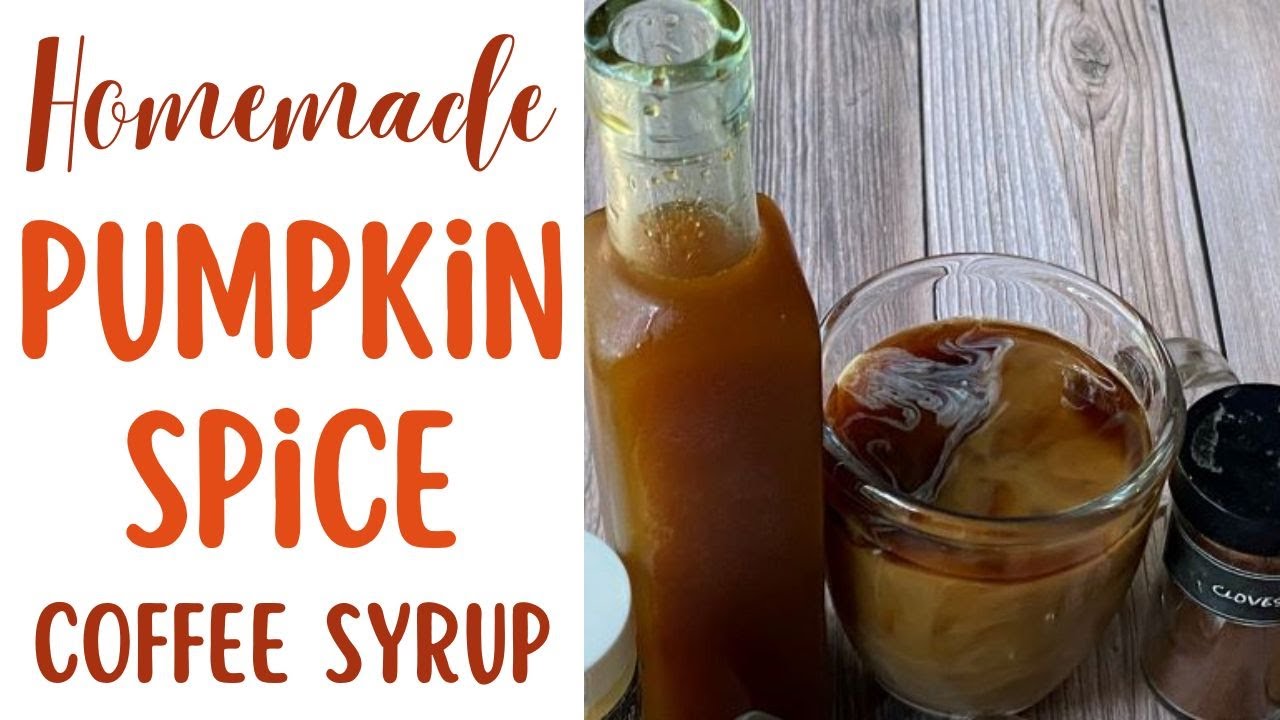 Homemade Coffee Syrup | Pumpkin Spice