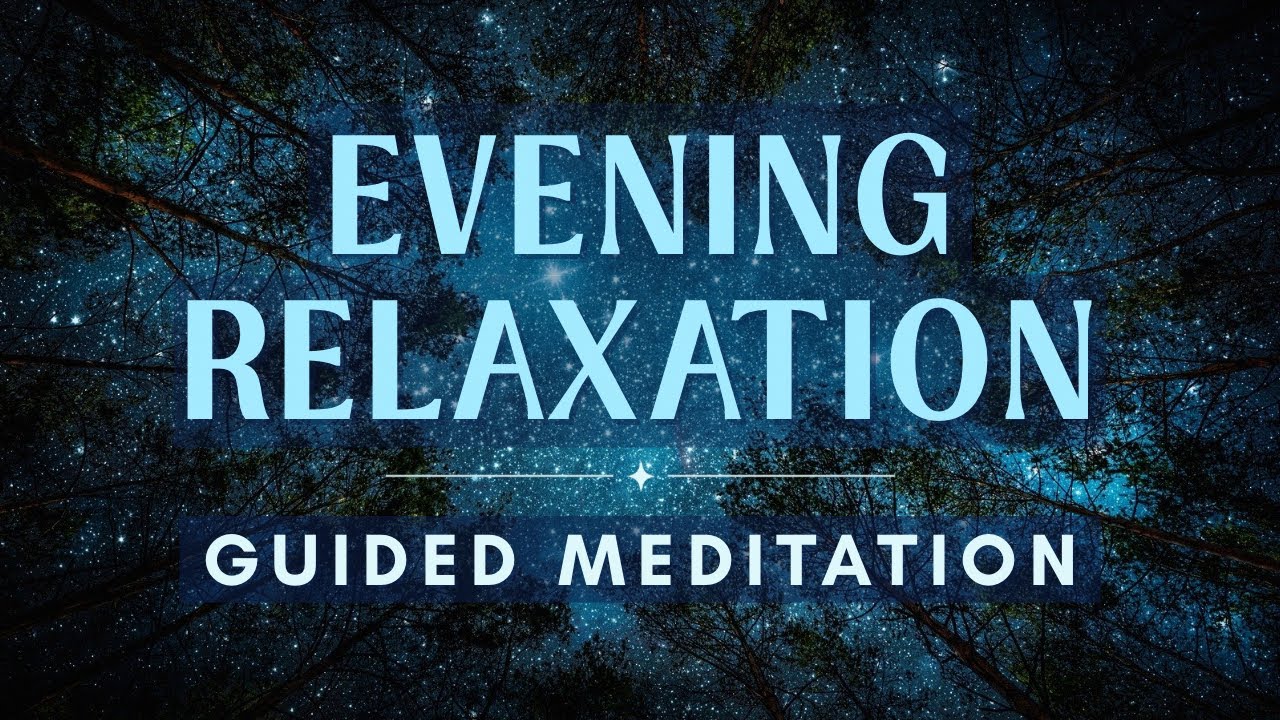 Evening Relaxation Meditation for Calm & Stress Relief • 528 Hz