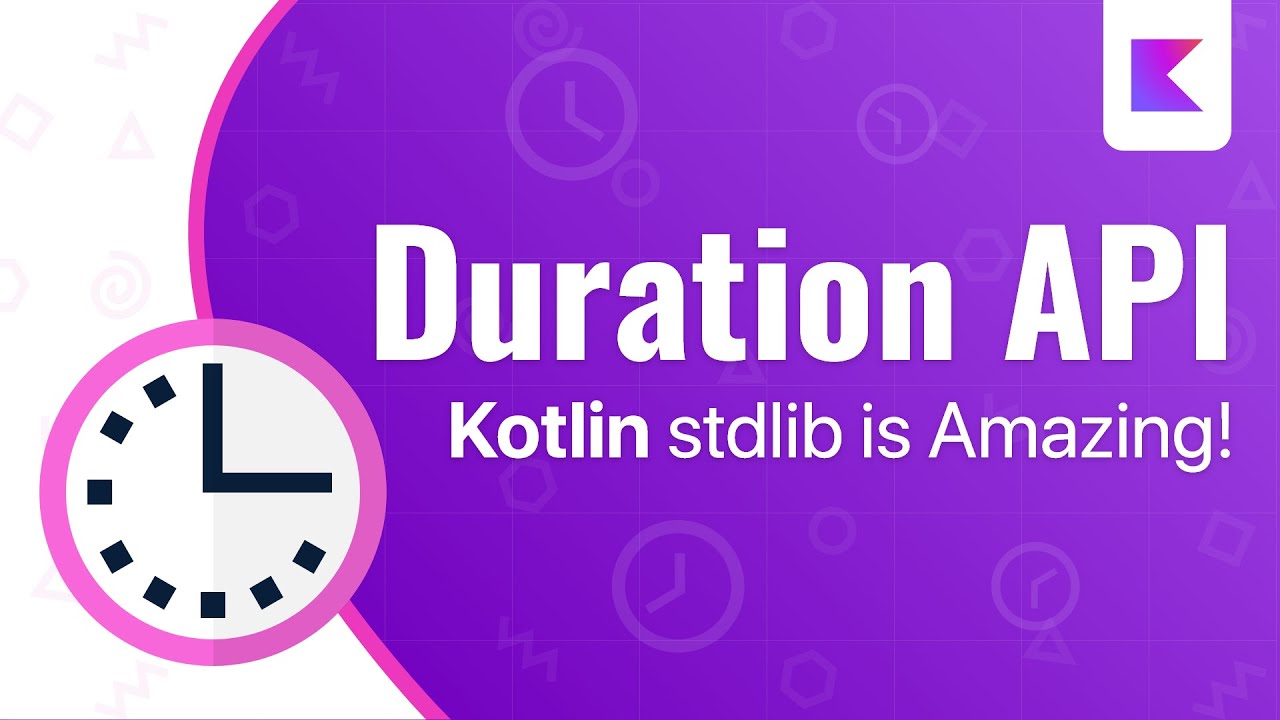 NEW Kotlin's Duration API is Amazing!
