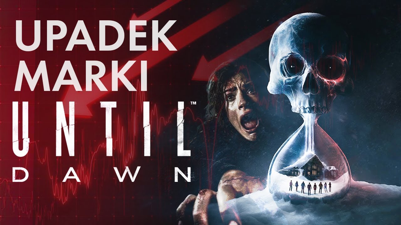 WZLOT I UPADEK marki UNTIL DAWN