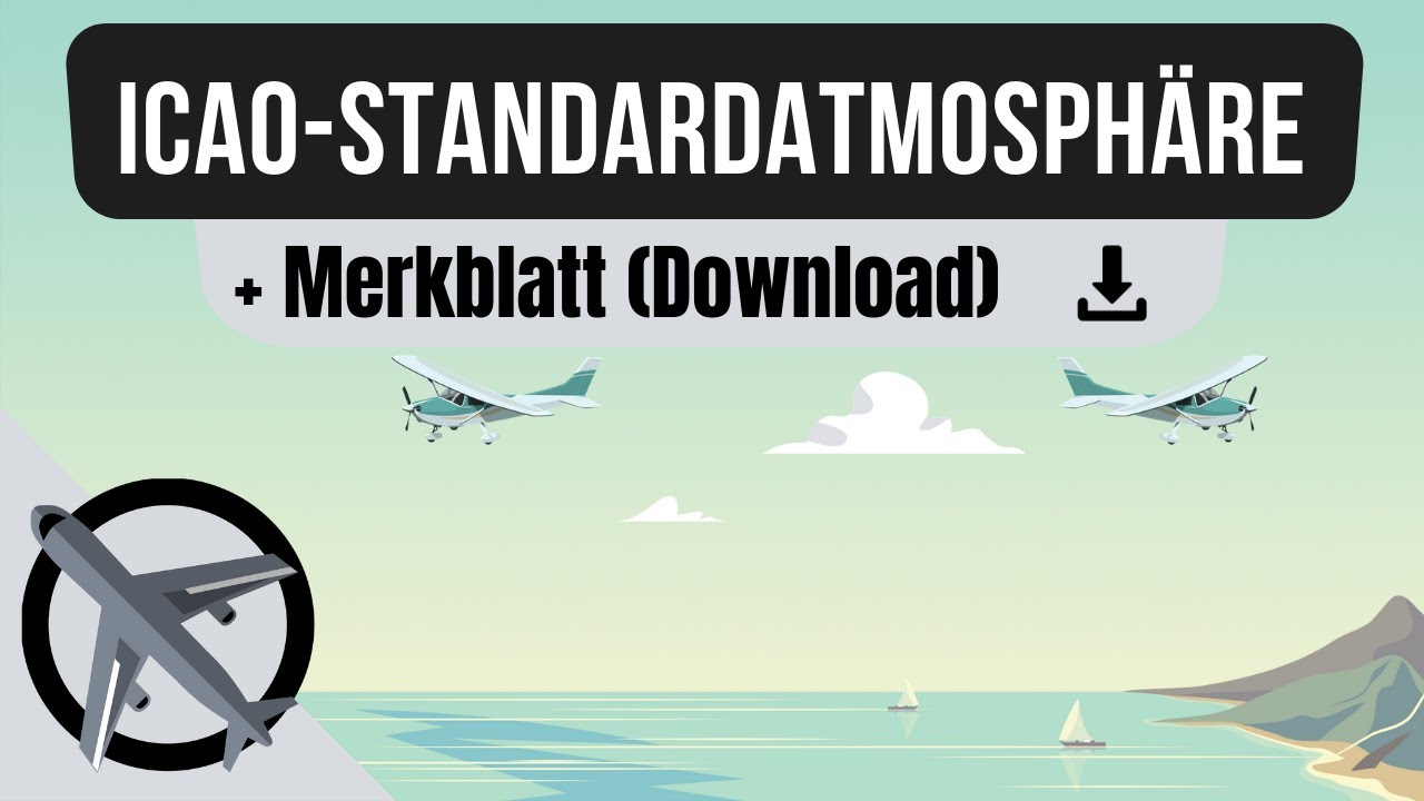 Die Bedingungen der ICAO Standardatmosphäre (+ Merkblatt)