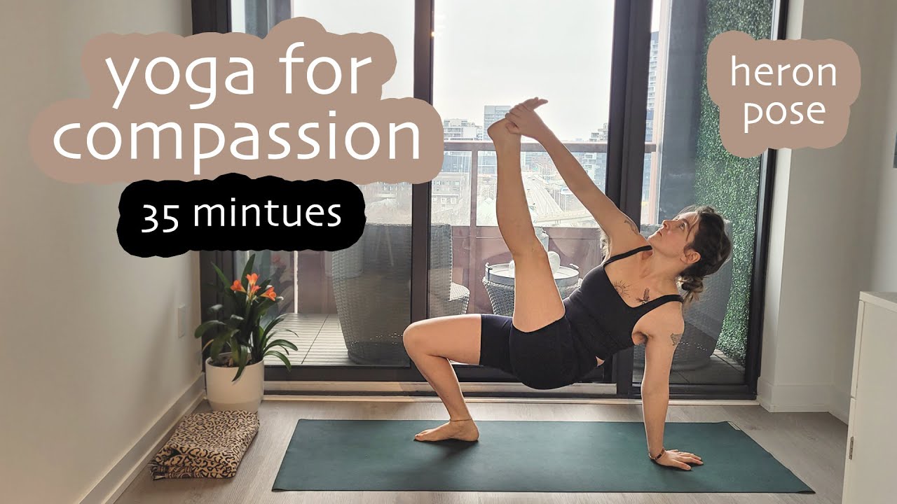 *35 minute yoga for compassion * heron pose * karuna mudra