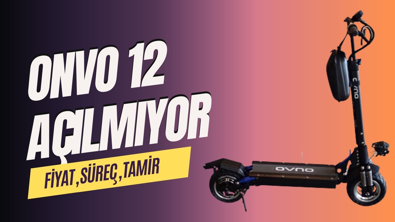 Onvo 12 E-scooter a&ccedil;ılmıyor arızası | Test s&uuml;reci