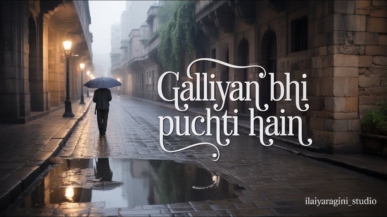 Galliyan Bhi Puchhti Hain | Hindi Sad Song | Ilaiyaraagini_Studio