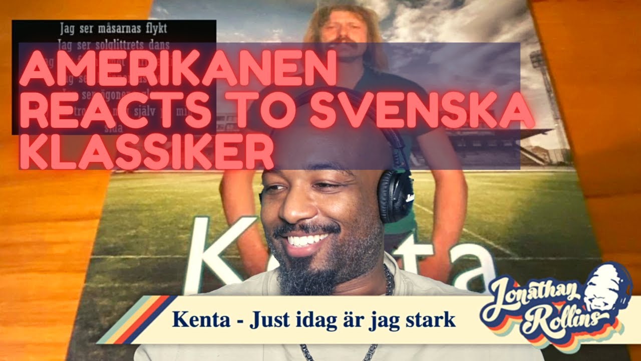 Amerikanen Reacts To Svenska Klassiker: Kenta - Just idag är jag stark