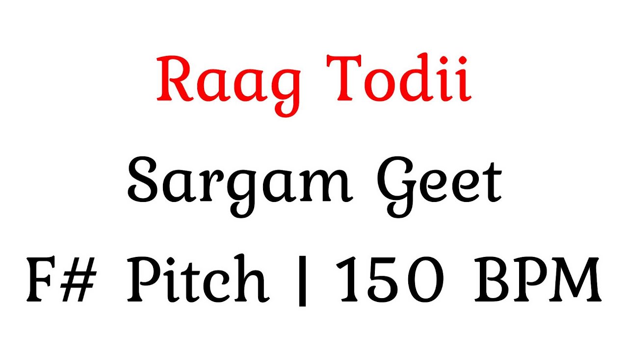 Todii | F# | Sargam Geet | 150 BPM