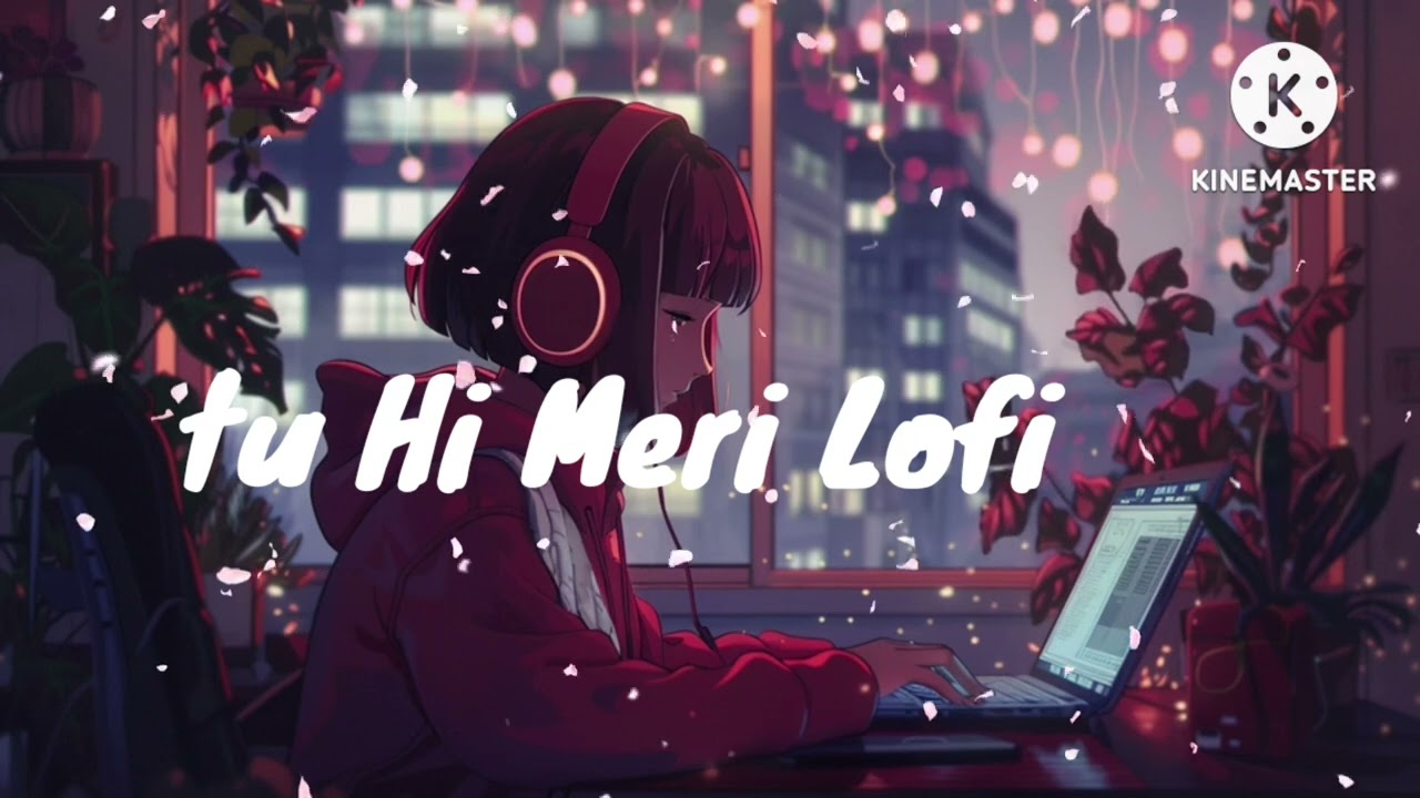 New song tu hi Mari lofi new song 2026 